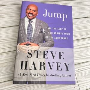 Jump Take The Leap of Faith to Achieve Your Life of Abundance by Steve Harvey